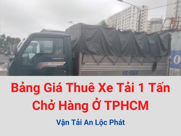 Báo Giá Dịch Vụ Cho Thuê Xe Tải Chở Hàng 1 Tấn Ở Sài Gòn